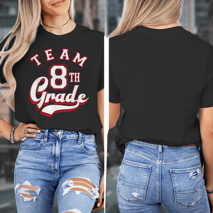 Team 8th Grade Eighth For Teacher Or Students For Men Women Girls Kids Women's T-Shirt, funny design Team 8th Grade Eighth For Teacher Or Students For Men Women Girls Kids Women's T-Shirt, funny design