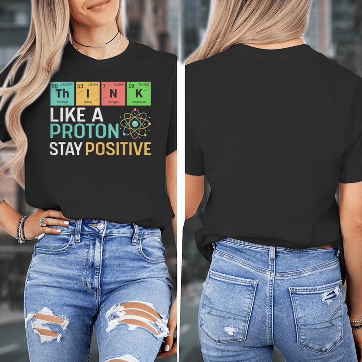 Think Like A Proton Stay Positive Science Teacher Women's T-Shirt, Science Teacher Gifts, funny design Think Like A Proton Stay Positive Science Teacher Women's T-Shirt, Science Teacher Gifts, funny design