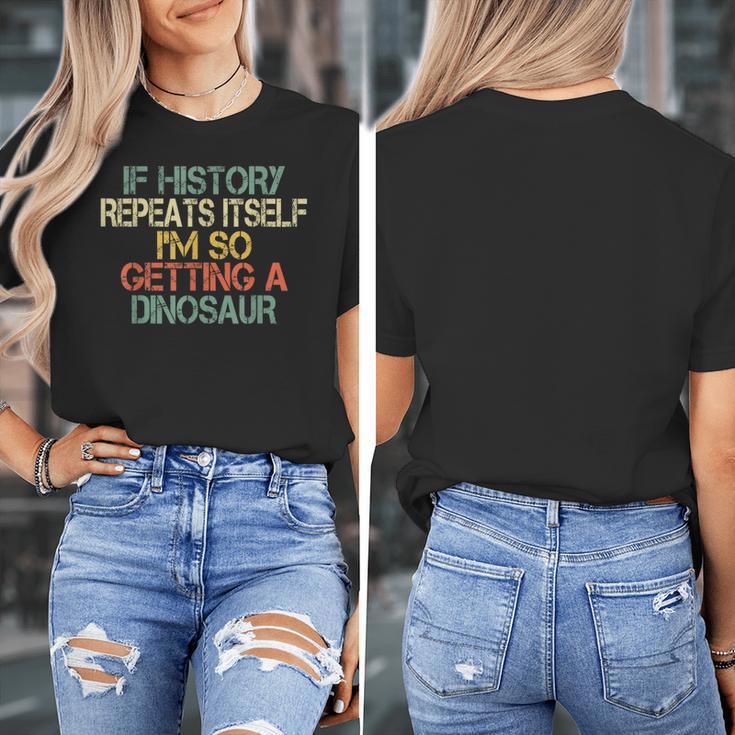 History Teacher Repeats Itself I'm Getting a Dinosaur Women's T-Shirt, History Teacher Gifts, funny design
