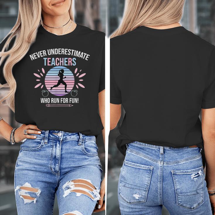 Never Underestimate Teachers Who Runs For Fun Women's T-Shirt, funny design Never Underestimate Teachers Who Runs For Fun Women's T-Shirt, funny design