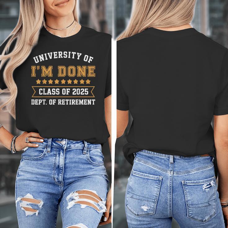 University Of I'm Done Teacher Retirement 2025 Women's T-Shirt, funny design University Of I'm Done Teacher Retirement 2025 Women's T-Shirt, funny design
