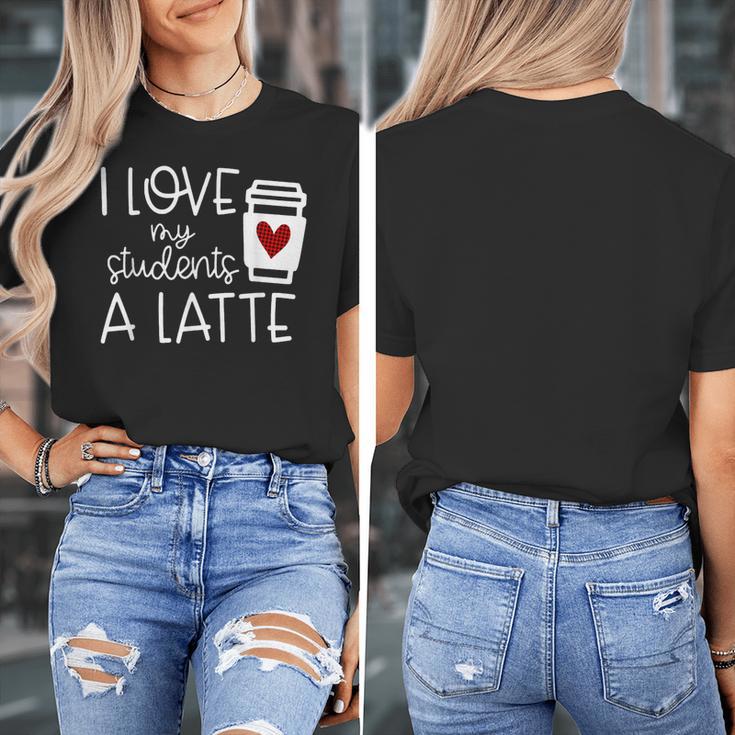 Valentines Day Teacher Tee I Love My Students A Latte Women's T-Shirt, funny design Valentines Day Teacher Tee I Love My Students A Latte Women's T-Shirt, funny design