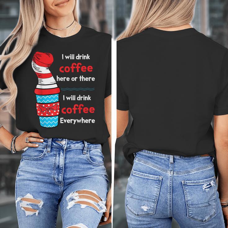 I Will Drink Coffee Here Or There Teacher Teaching Women's T-Shirt, funny design I Will Drink Coffee Here Or There Teacher Teaching Women's T-Shirt, funny design