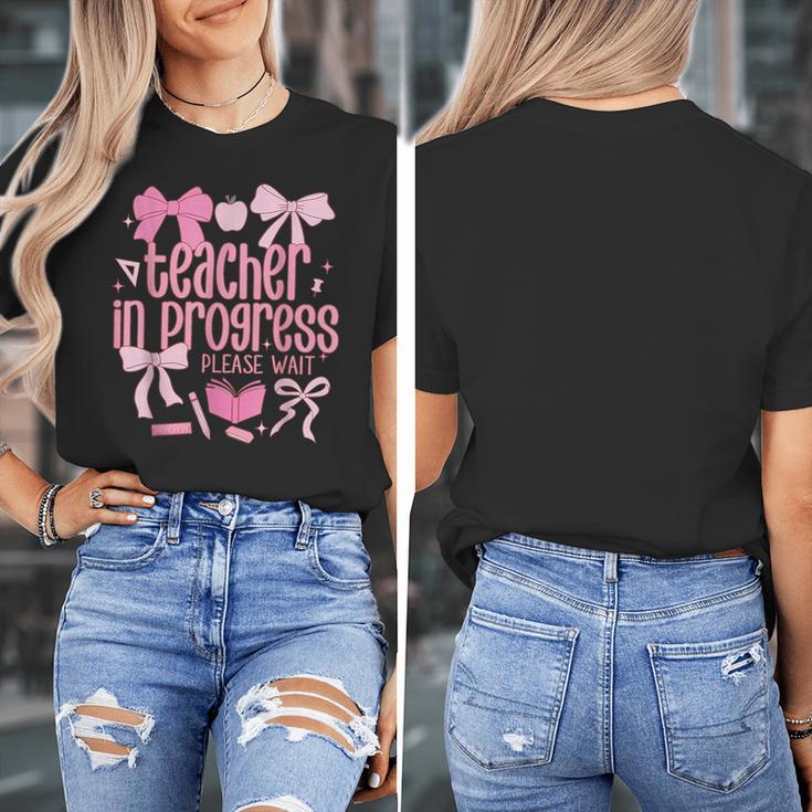 Women Teacher In Progress Coquette Pink Bow Future Teacher Women's T-Shirt, Future Teacher Gifts, funny design