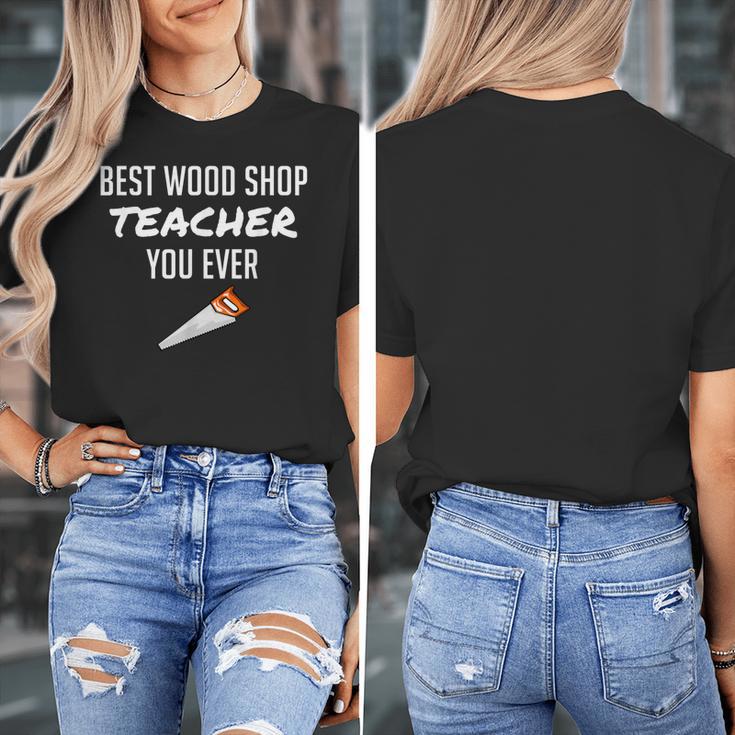 Wood Shop Teacher For Dad From Student Women's T-Shirt, Couple Gifts, funny design Wood Shop Teacher For Dad From Student Women's T-Shirt, Couple Gifts, funny design