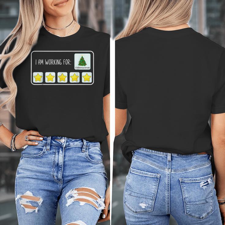 I Am Working For Christmas Break Teacher Christmas Women's T-Shirt, funny design