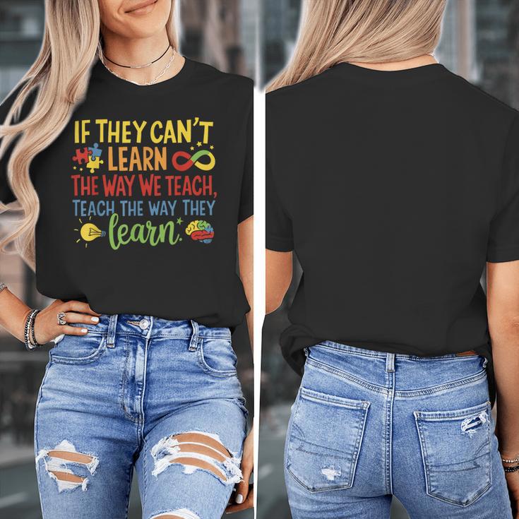 If They Can't Learn The Way We Teach Special Ed Teacher Women's T-Shirt, funny design If They Can't Learn The Way We Teach Special Ed Teacher Women's T-Shirt, funny design