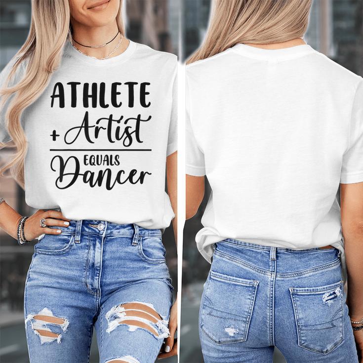 Athlete Plus Artist Equals Dancer Ballerina Teacher Student For Men Women Kids Women's T-Shirt, funny design Athlete Plus Artist Equals Dancer Ballerina Teacher Student For Men Women Kids Women's T-Shirt, funny design