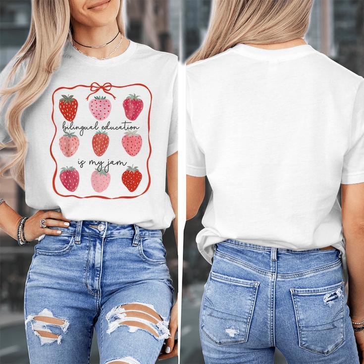 Bilingual Education Is My Jam Strawberry Spanish Teacher Women's T-Shirt, funny design Bilingual Education Is My Jam Strawberry Spanish Teacher Women's T-Shirt, funny design