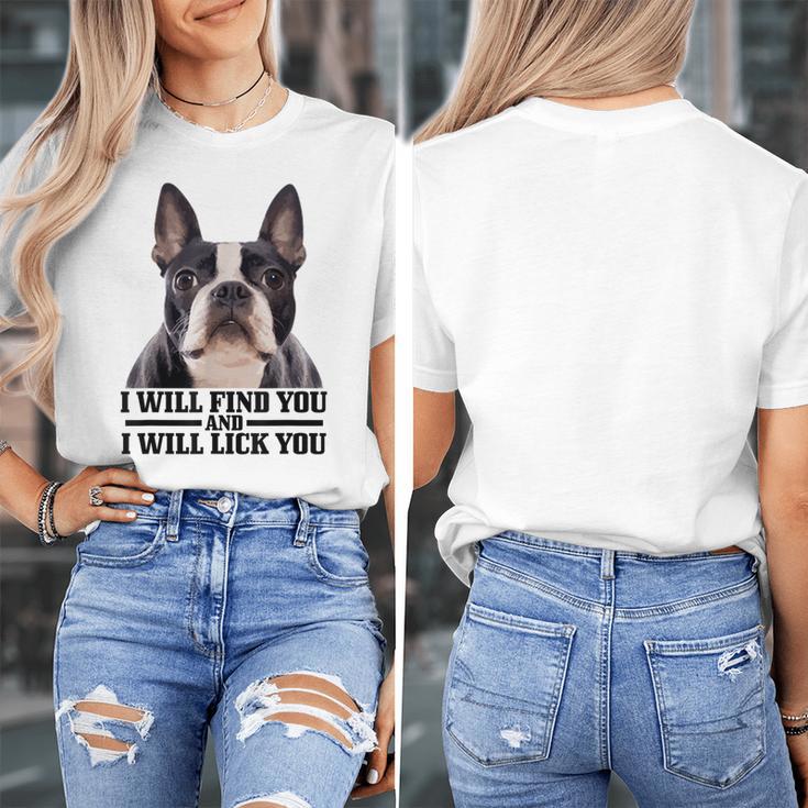 Boston Terrier Will Find And Lick You Bostie Mom Women's T-Shirt, Couple Gifts, Mom Gifts, Boston Terrier Mom Gifts, funny design
