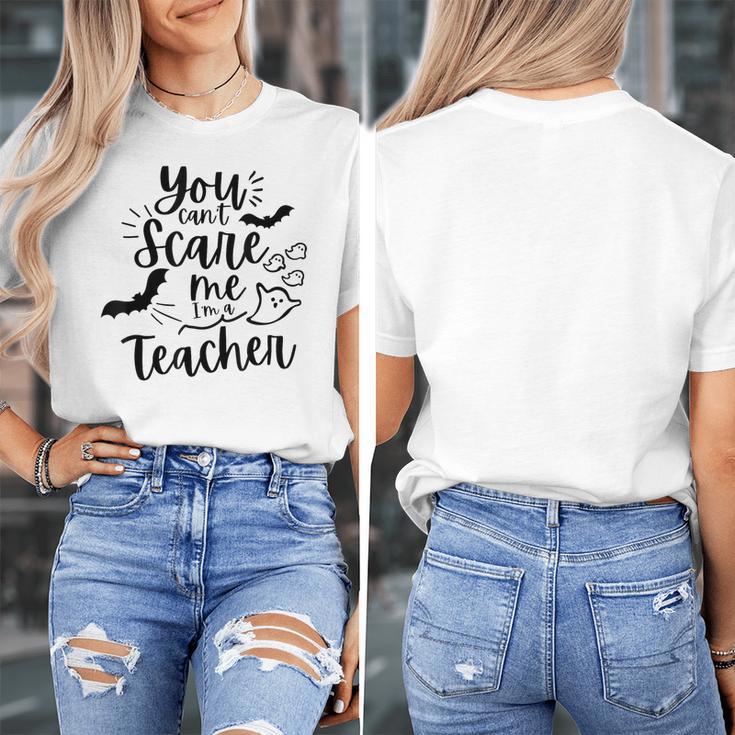 You Can't Scare Me I'm a Teacher Women's T-Shirt, funny design You Can't Scare Me I'm a Teacher Women's T-Shirt, funny design