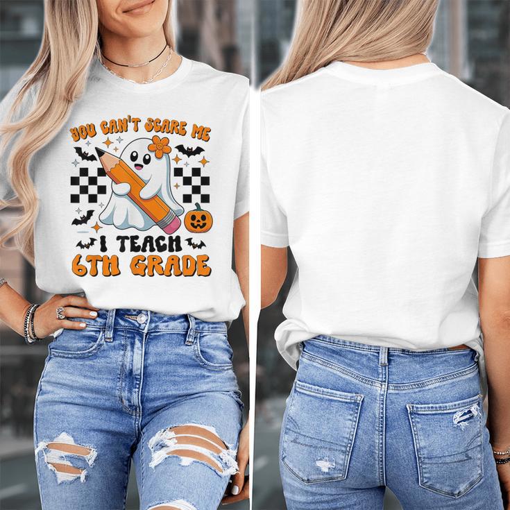 You Can't Scare Me I Teach 6th Grade Retro Teacher Halloween Women's T-Shirt, funny design You Can't Scare Me I Teach 6th Grade Retro Teacher Halloween Women's T-Shirt, funny design