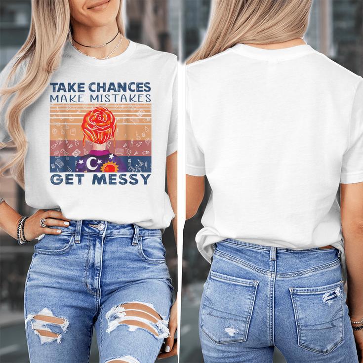 Take Chances Make Mistakes Get Messy Vintage Teacher Life Women's T-Shirt, funny design