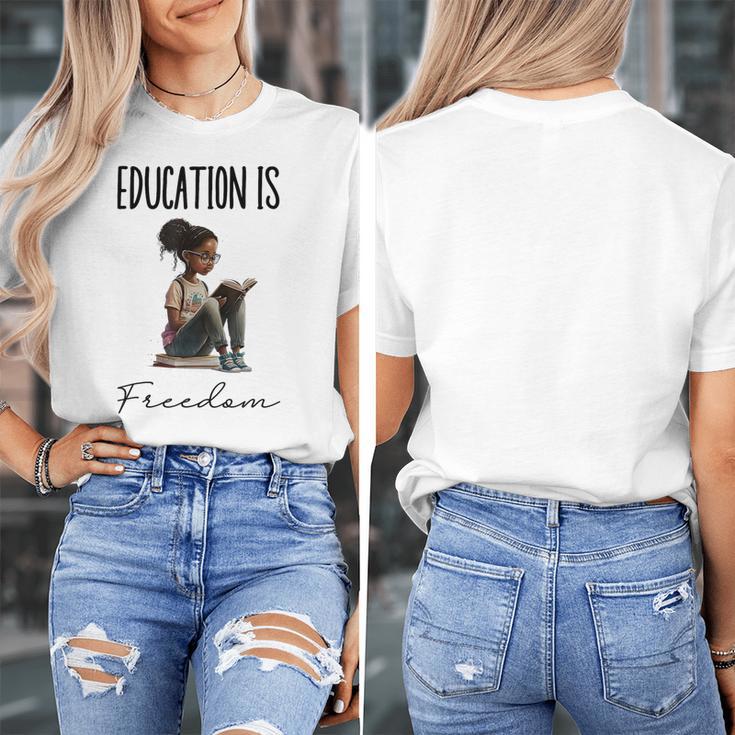 Education Is Freedom Teacher Books Black History Month Women's T-Shirt, History Teacher Gifts, funny design Education Is Freedom Teacher Books Black History Month Women's T-Shirt, History Teacher Gifts, funny design