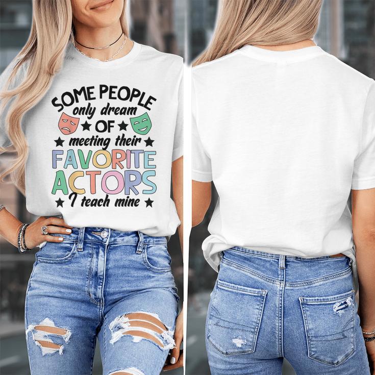 Favorite Actors Theater Drama Teacher Drama Teaching Women's T-Shirt, funny design Favorite Actors Theater Drama Teacher Drama Teaching Women's T-Shirt, funny design