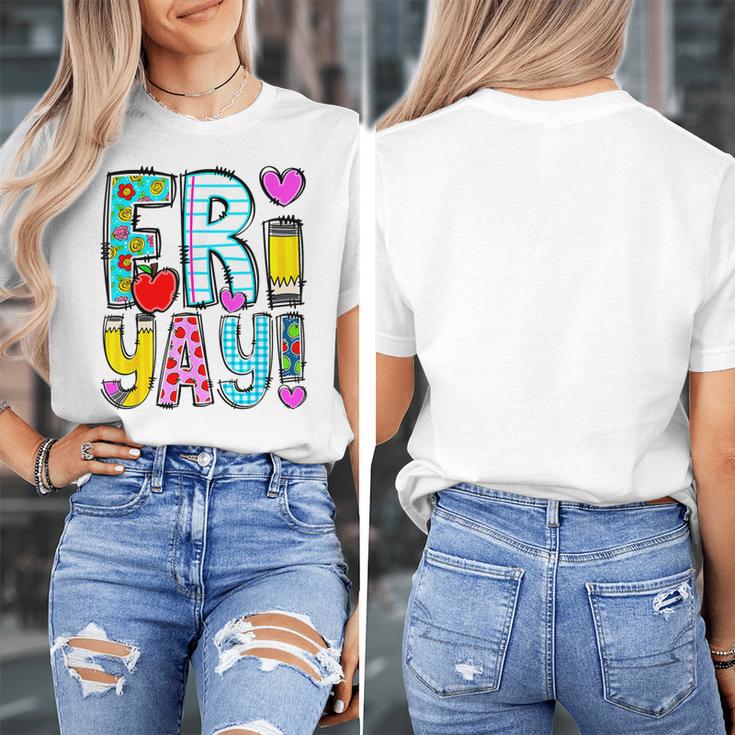 Happy Fri-Yay Friday Lovers Fun Teacher Life FriYay Weekend Women's T-Shirt, funny design Happy Fri-Yay Friday Lovers Fun Teacher Life FriYay Weekend Women's T-Shirt, funny design