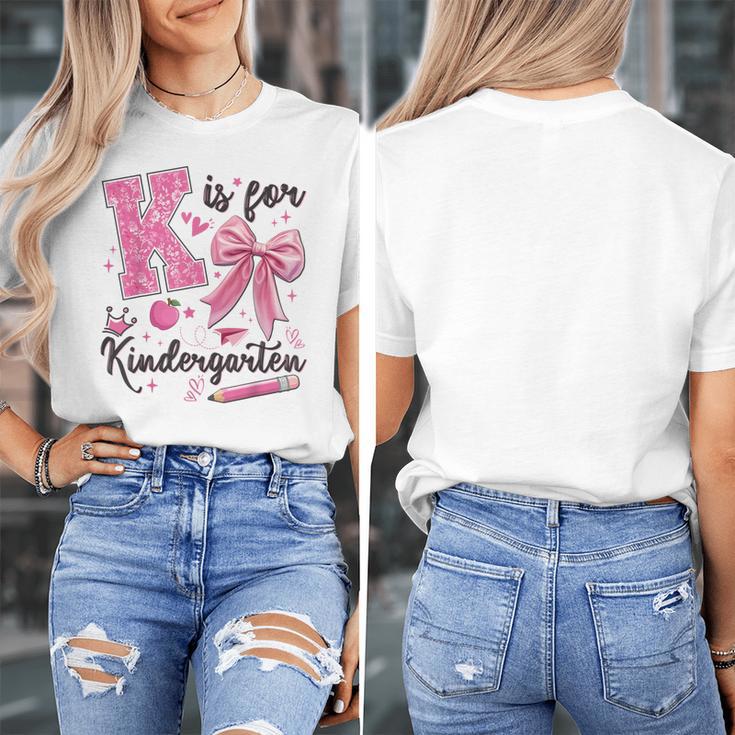 K Is For Kindergarten Teacher Coquette Bow Back To School Women's T-Shirt, funny design K Is For Kindergarten Teacher Coquette Bow Back To School Women's T-Shirt, funny design