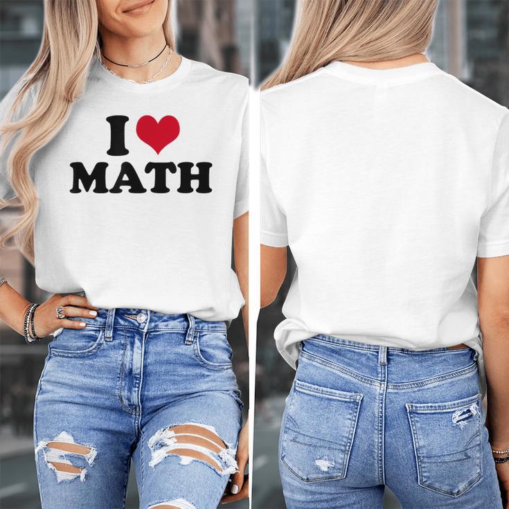 I Love Math Teacher Women's T-Shirt, funny design