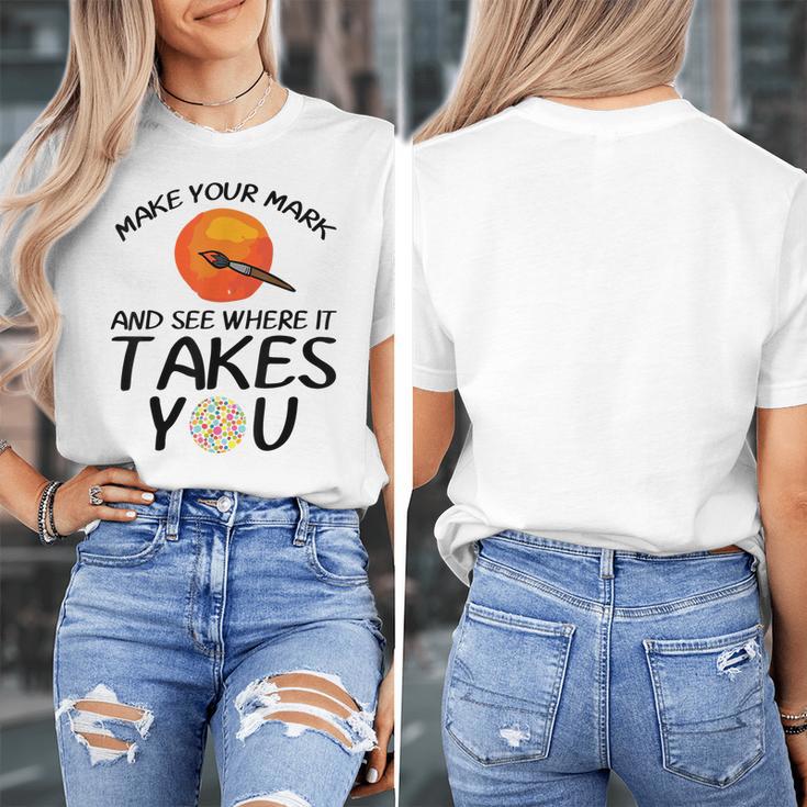 Make Mark Paintbrush International Dot Day Art Teacher Women's T-Shirt, funny design Make Mark Paintbrush International Dot Day Art Teacher Women's T-Shirt, funny design