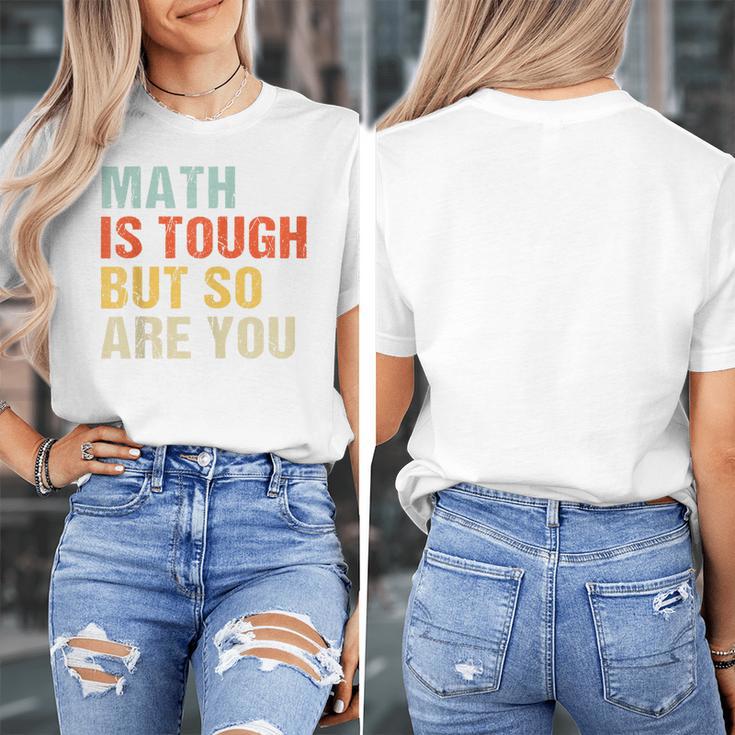 Math Teacher Quote Math Is Tough But So Are You Women's T-Shirt, funny design Math Teacher Quote Math Is Tough But So Are You Women's T-Shirt, funny design