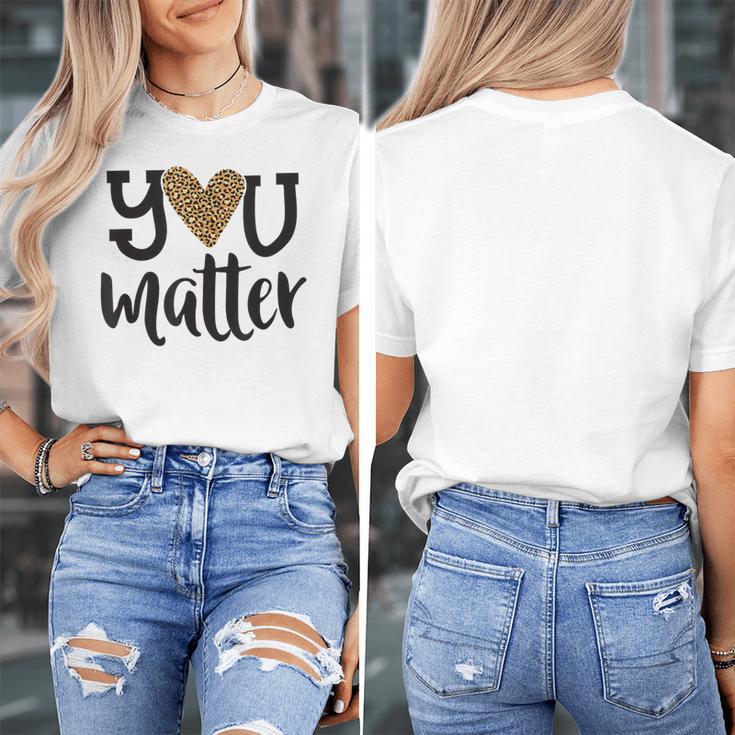 You Matter Leopard Print Teacher Kind Counselor Kindness Women's T-Shirt, funny design You Matter Leopard Print Teacher Kind Counselor Kindness Women's T-Shirt, funny design