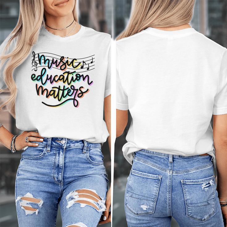 Music Education Matters Music Teacher Appreciation Women Women's T-Shirt, funny design Music Education Matters Music Teacher Appreciation Women Women's T-Shirt, funny design