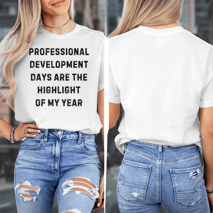 Professional Development Days Teacher Lie Party Women's T-Shirt, funny design Professional Development Days Teacher Lie Party Women's T-Shirt, funny design