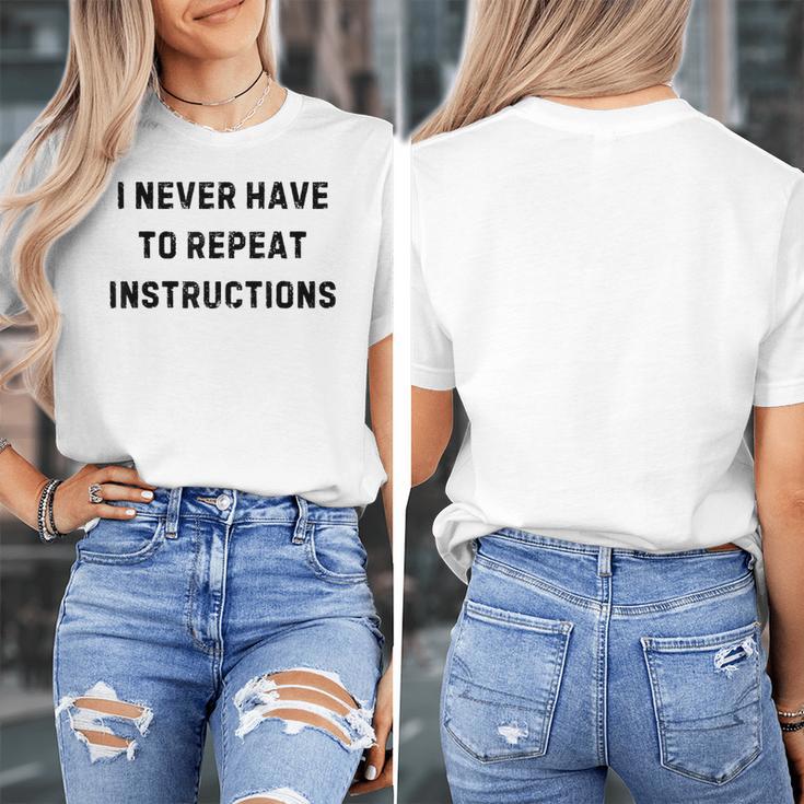 I Never Have To Repeat Instructions Teacher Lie Party Women's T-Shirt, funny design I Never Have To Repeat Instructions Teacher Lie Party Women's T-Shirt, funny design