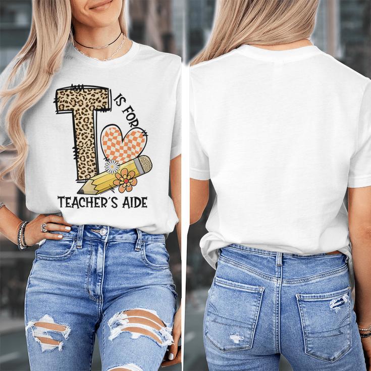 T Is For Teacher’s Aide Back To First Day Of School Leopard Men Women Girls Kids Women's T-Shirt, funny design