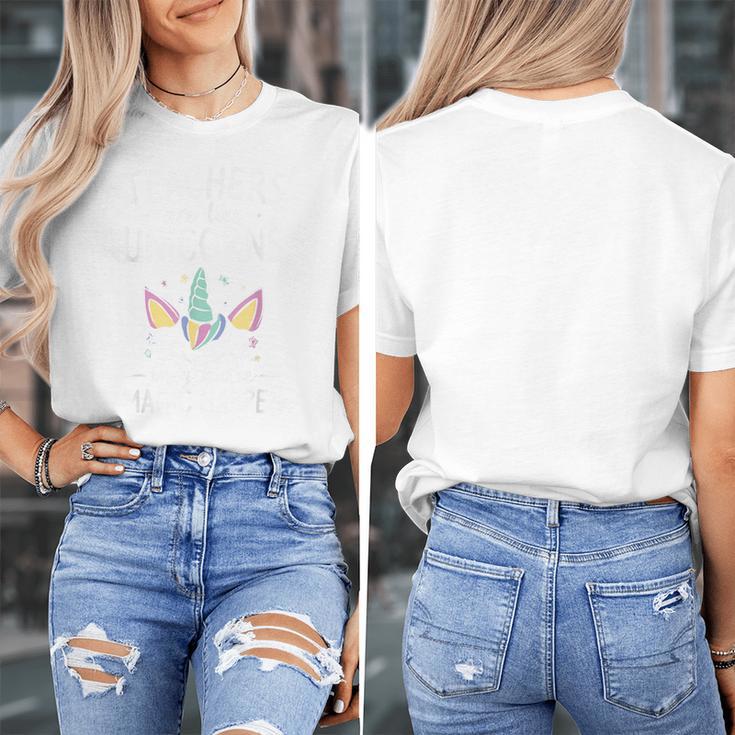 Teachers Are Like Unicorns They Make Magic Happen Women's T-Shirt, funny design