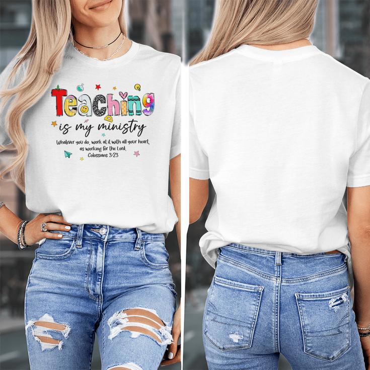 Teaching Is My Ministry God Christian Teacher Back To School Women's T-Shirt, funny design