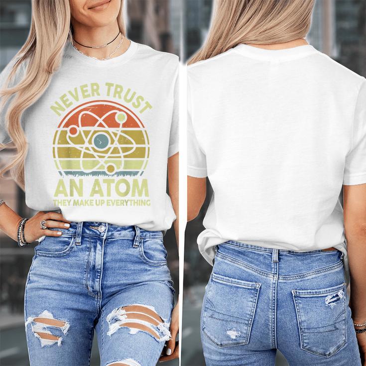 Never Trust An Atom Physics Jokes Science Teacher Women's T-Shirt, Science Teacher Gifts, funny design Never Trust An Atom Physics Jokes Science Teacher Women's T-Shirt, Science Teacher Gifts, funny design