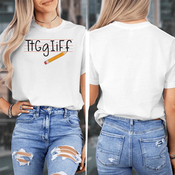 Tt Gg Ii Ff Tgif Teachers Students Tee Women's T-Shirt, funny design Tt Gg Ii Ff Tgif Teachers Students Tee Women's T-Shirt, funny design