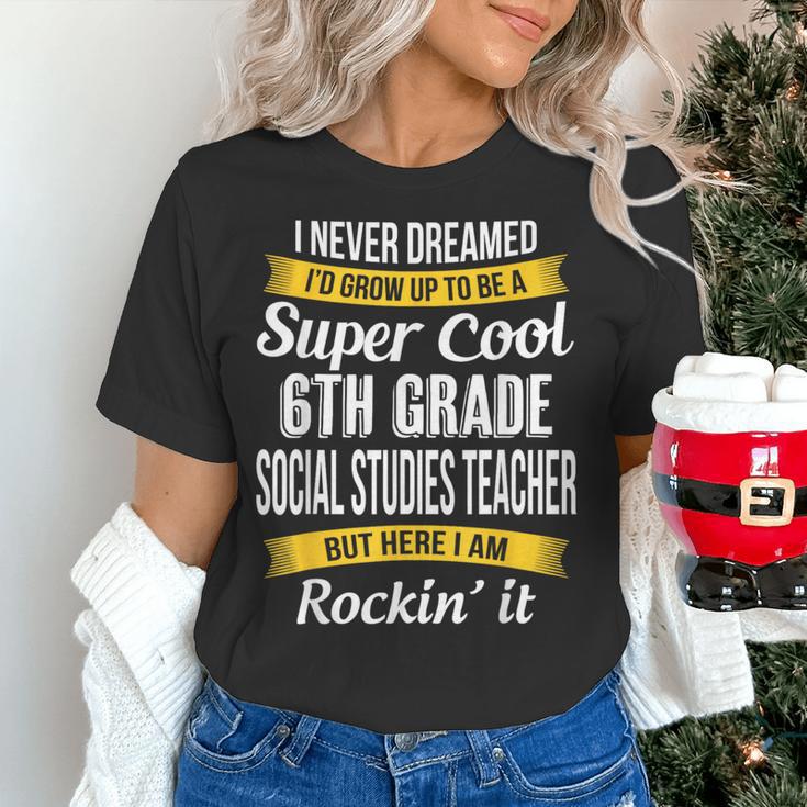 6th Grade Social Studies Teacher Appreciation Women's T-Shirt, gift for family, gift for coworker