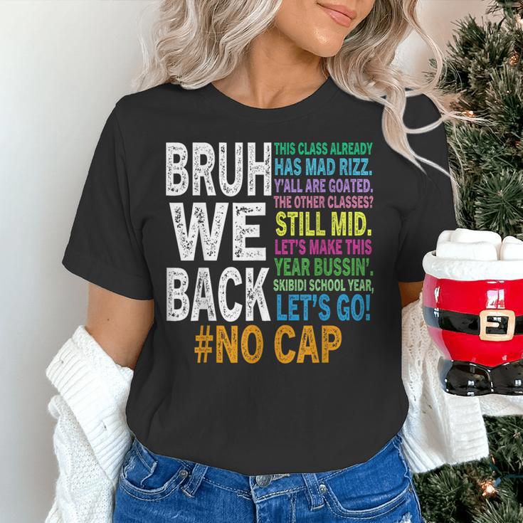 Bruh We Back Bruh No Cap We'Re Back Teacher Student Women's T-Shirt, gift for family, gift for coworker Bruh We Back Bruh No Cap We'Re Back Teacher Student Women's T-Shirt, gift for family, gift for coworker