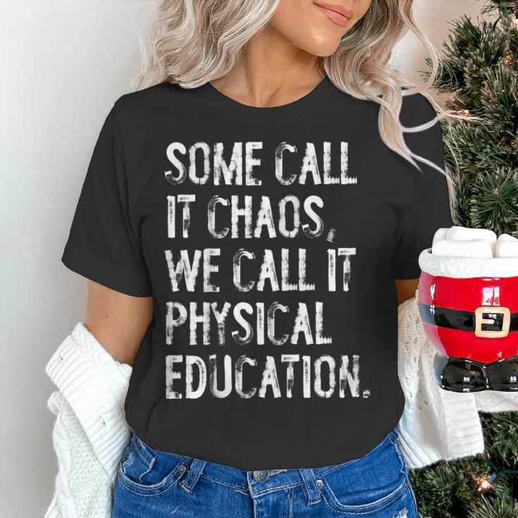 Some Call It Chaos We Call It Physical Education Teacher Women's T-Shirt, gift for family, gift for coworker