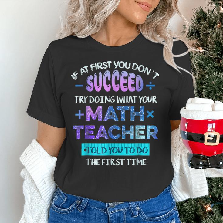 If At First You Don't Succeed Try Doing Your Math Teacher Women's T-Shirt, gift for family, gift for coworker If At First You Don't Succeed Try Doing Your Math Teacher Women's T-Shirt, gift for family, gift for coworker