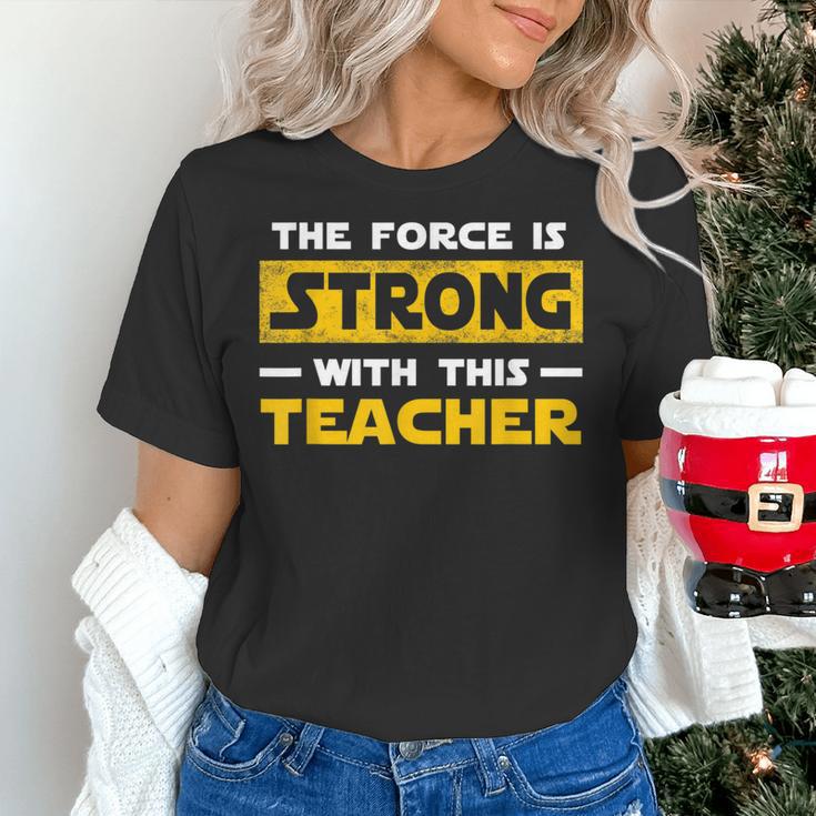 The Force Strong With This Teacher Men Women Kids Women's T-Shirt, gift for family, gift for coworker The Force Strong With This Teacher Men Women Kids Women's T-Shirt, gift for family, gift for coworker