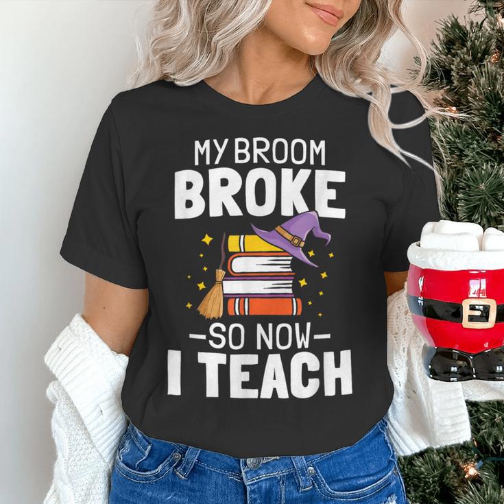 Halloween Teacher Tee My Broom Broke So Now I Teach Women's T-Shirt, gift for family, gift for coworker