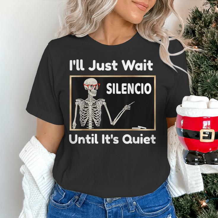 I'Ll Just Wait Until It's Quiet Spanish Teacher Halloween Men Women Kids Women's T-Shirt, gift for family, gift for coworker I'Ll Just Wait Until It's Quiet Spanish Teacher Halloween Men Women Kids Women's T-Shirt, gift for family, gift for coworker