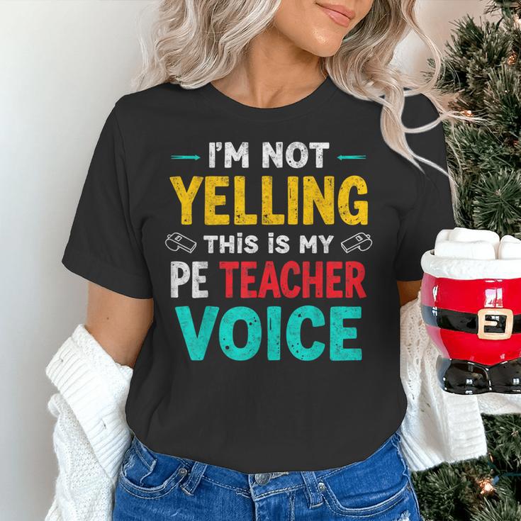 I’m Not Yelling This Is My PE School Teacher Voice I Teach Women's T-Shirt, Pe Teacher Shirts, gift for family, gift for coworker I’m Not Yelling This Is My PE School Teacher Voice I Teach Women's T-Shirt, Pe Teacher Shirts, gift for family, gift for coworker