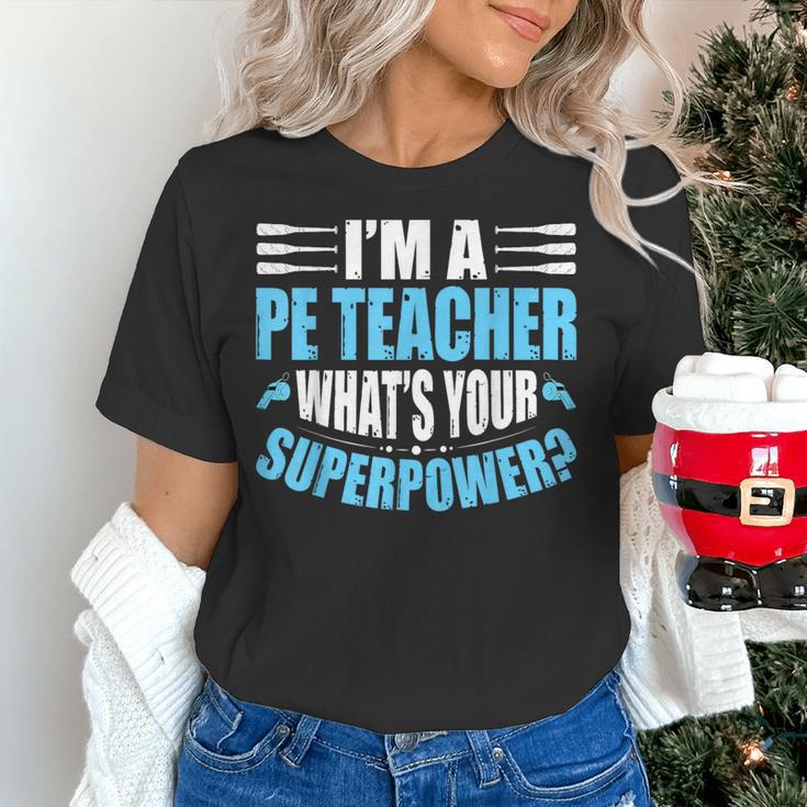I'm A PE Teacher What's Your Superpower Physical Education Women's T-Shirt, Pe Teacher Shirts, gift for family, gift for coworker