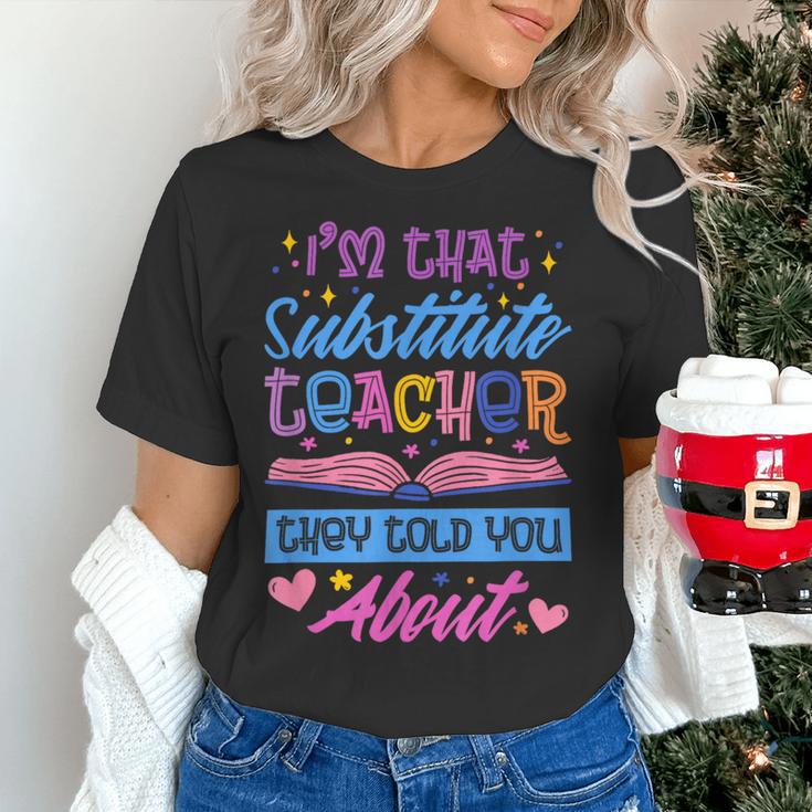 I'M That Substitute Teacher They Told Substitute Teacher Women's T-Shirt, gift for family, gift for coworker