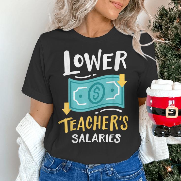 Lower Teacher's Salaries For Men Women Girls Kids Women's T-Shirt, gift for family, gift for coworker Lower Teacher's Salaries For Men Women Girls Kids Women's T-Shirt, gift for family, gift for coworker