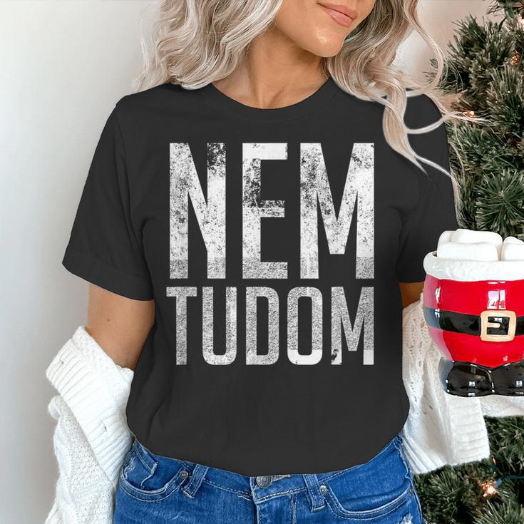 Nem Tudom Hungarian Teacher I Don't Know Men Women Girls Kids T-Shirt Women's T-Shirt, gift for family, gift for coworker Nem Tudom Hungarian Teacher I Don't Know Men Women Girls Kids T-Shirt Women's T-Shirt, gift for family, gift for coworker