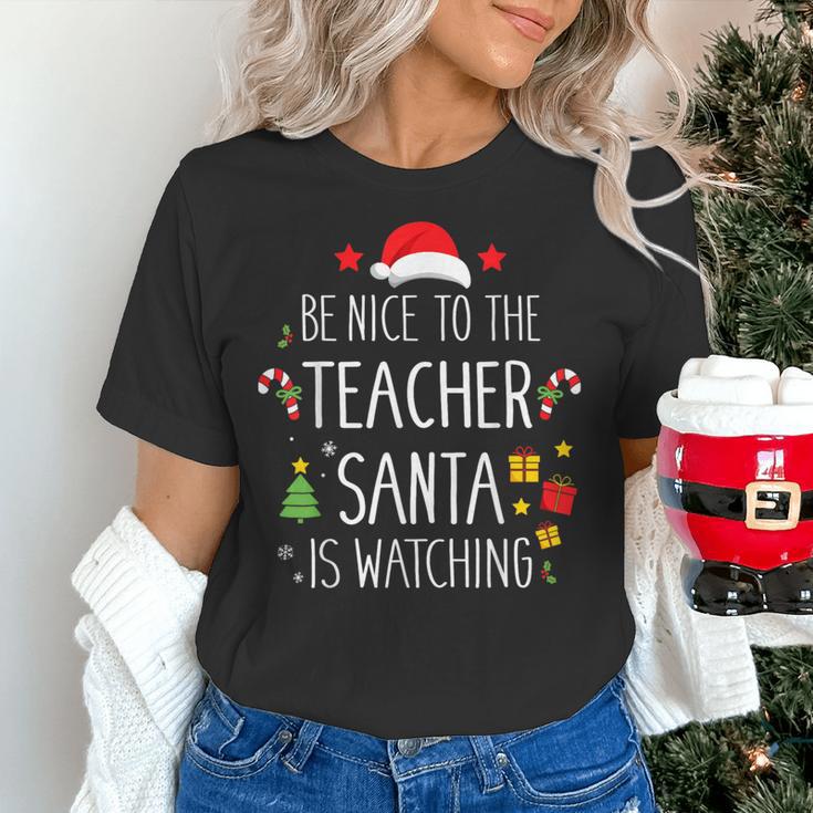 Be Nice Teacher Santa Watching Xmas School Students For Men Women Women's T-Shirt, gift for family, gift for coworker Be Nice Teacher Santa Watching Xmas School Students For Men Women Women's T-Shirt, gift for family, gift for coworker