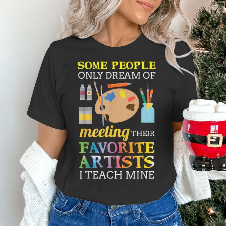 Some People Only Dream Of Meeting Art Teacher Teachers Women's T-Shirt, gift for family, gift for coworker