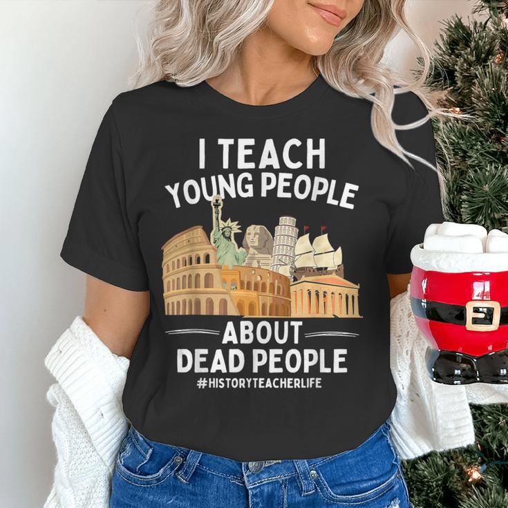 I Teach Young People About Dead People History Teachers Women's T-Shirt, History Teacher Shirts, gift for family, gift for coworker I Teach Young People About Dead People History Teachers Women's T-Shirt, History Teacher Shirts, gift for family, gift for coworker