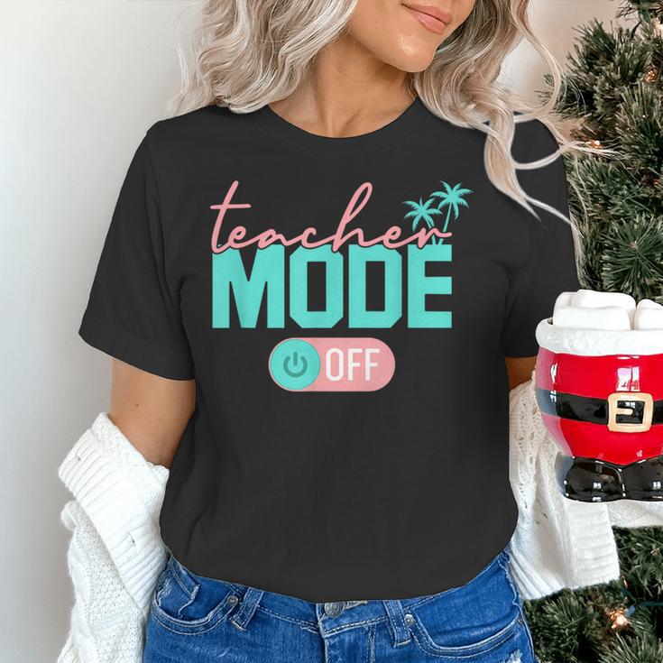 Teacher Mode Off Happy Last Day Of School Summer Break Men Women Women's T-Shirt, gift for family, gift for coworker Teacher Mode Off Happy Last Day Of School Summer Break Men Women Women's T-Shirt, gift for family, gift for coworker