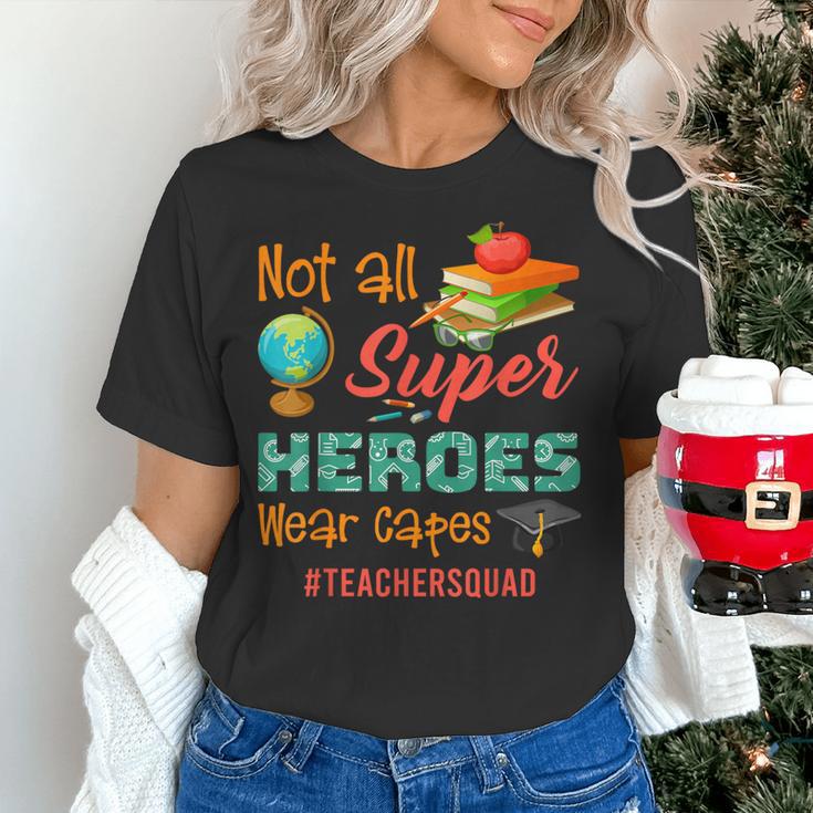 Teacher Not All Superheroes Wear Capes Teacher Squad Women's T-Shirt, gift for family, gift for coworker Teacher Not All Superheroes Wear Capes Teacher Squad Women's T-Shirt, gift for family, gift for coworker